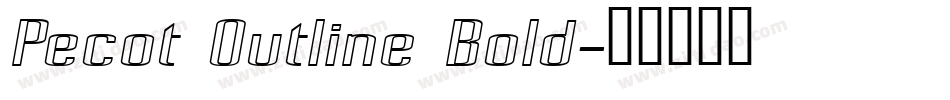Pecot Outline Bold字体转换